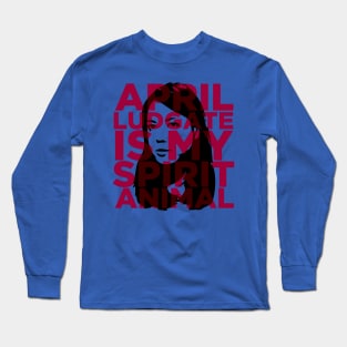 April Ludgate Is My Spirit Animal Long Sleeve T-Shirt